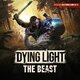 Dying Light: The Beast Прокат и аренда игры 10 дней
