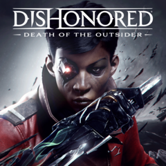 Dishonored: Death of the Outsider Прокат игры 10 дней